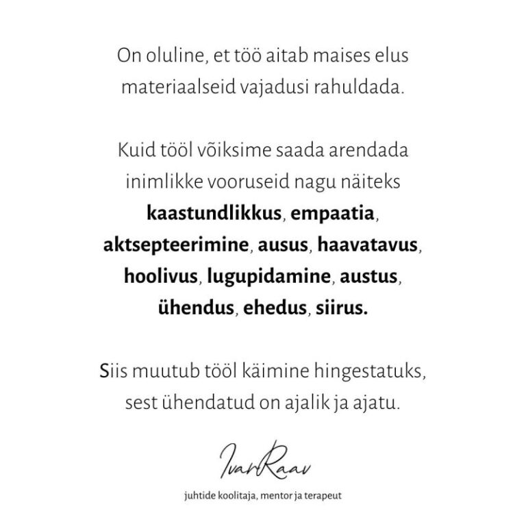 On oluline, et töö aitab maises elus materiaalseid vajadusi rahuldada.