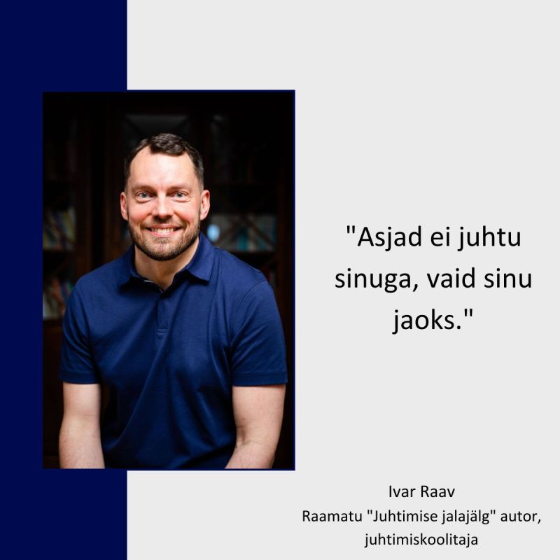 Asjad ei juhtu sinuga, vaid sinu jaoks. Ivar Raav