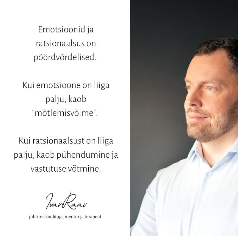 Emotsioonid ja ratsionaalsus on pöördvõrdelised.