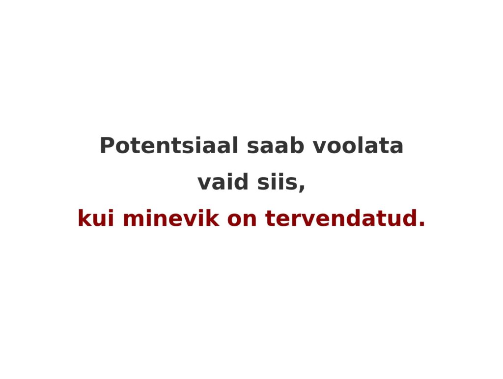 Ivar Raav- Potensiaal saab voolata siis kui minevik on tervendatud