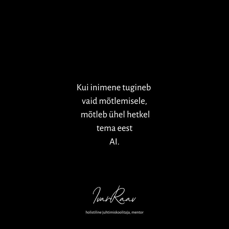 Text on a black background: If a person relies only on thinking, at some point AI will think for him.