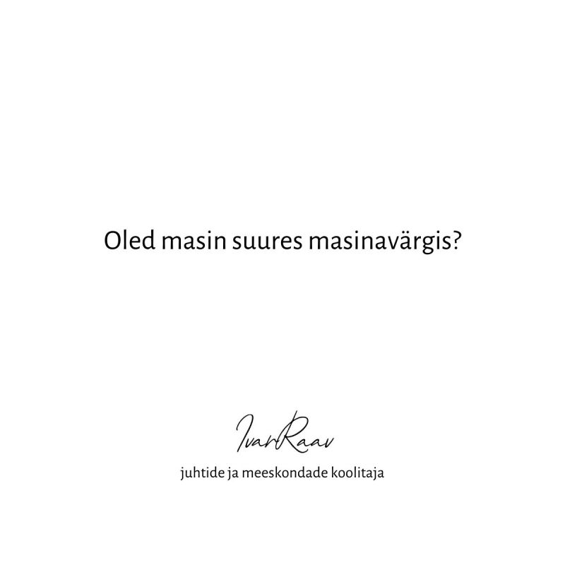 Text on a white background: Are you a machine in a big machine?