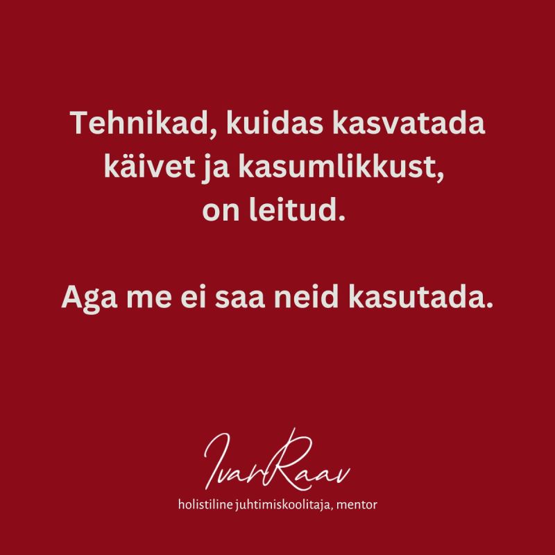 White text on red background:
Techniques to increase turnover and profitability have been found.
But we can't use them.
Ivar Raav