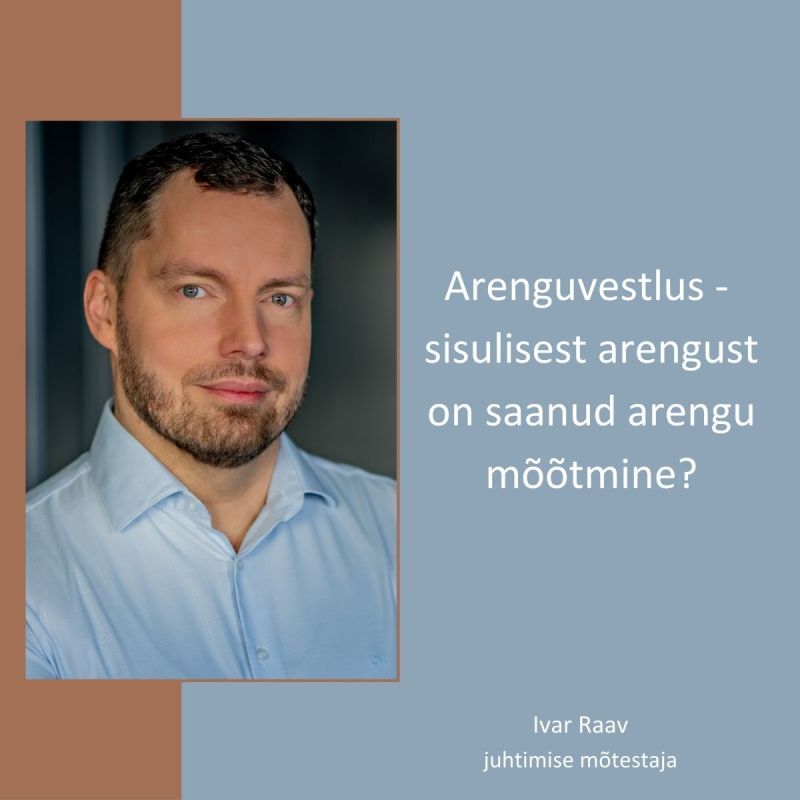 Pildil tekst: Arenguvestlus - sisuliselt arengust on saanud arengu mõõtmine