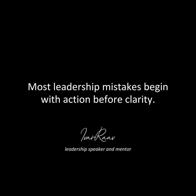 Tekst pildil: Enamik juhtimisvigu algab tegevusest enne selgust.